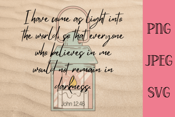 Light into the World John 12 46 Graphics for Print Templates